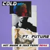 Cold Hot Shade & Mike Perry Remix