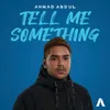 About Tell Me Something Song