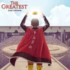 About The Greatest Song