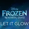 Let It Glow-From "Frozen Northern Lights"