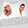 DJ Youcef Presente Amel Wahby - Bratni (feat Najim)