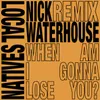 When Am I Gonna Lose You Nick Waterhouse Dub Remix