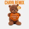i miss u-Chaya Remix