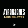 Take Me Away-Radio Edit