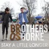 About Stay A Little Longer Song