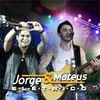 De Tanto Te Querer Jorge & Mateus Elétrico