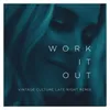 Work It Out Vintage Culture Late Night Remix