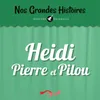 Heidi, Pierre et Pilou - Pt. 1