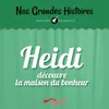 Heidi découvre la maison du bonheur - Pt. 2