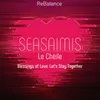 About Seasaimis Le Chèile - Blessings of Love: Let's Stay Together Song