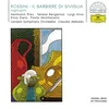 Rossini: Il barbiere di Siviglia, Act I - Cavatina. Ecco, ridente in cielo - Ehi, Fiorello? - Recit. Gente indiscreta!