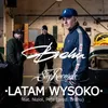 About Latam wysoko (feat. Nizioł, Peja) Song