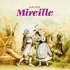 Mireille - Acte I : I. Introduction - La cueillette (Clémence, Choeur, Taven, Mireille)