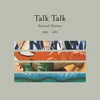 About Talk Talk Song