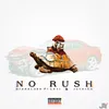 About No Rush (feat. JuverZA & Levi) Song