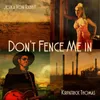 About Don't Fence Me In Song