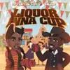 About Liquor Inna Cup (feat. Tallup) Song