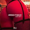 About Bring It Back Song