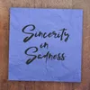 Sincerity in Sadness
