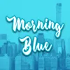 About Morning Blue Song