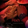 About Rixh (feat. Hoodrich Lil Pimp) Song