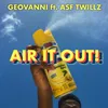 About Air It Out! (feat. ASF Twillz) Song
