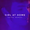 About Girl at Home Song