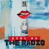 About Girl on the Radio (feat. Sarah Bunzz) Song