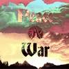About Peace at War Song
