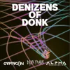 About Denizens of Donk Song