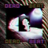 About Dead Beat Song