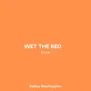 Wet The Bed (Show)