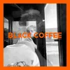 About Black Coffee (feat. Jack Mansion) Song