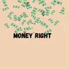 About Money Right Song