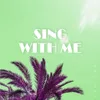 About Sing with Me (English) (feat. Julian James & Randle A. Thompson) Song