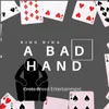 About A Bad Hand Song