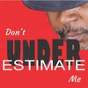 About Don't Underestimate Me Song