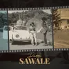 About Sawale Song