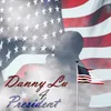 Danny Lu for President