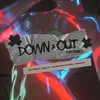 About Down & Out (And Punked) (feat. Landon Cube & raspy) Song
