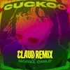 Cuckoo (Claud Remix) (feat. Claud)