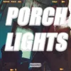 About Porch Lights (feat. Jay Dot) Song