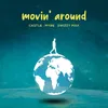 About Movin' Around Song