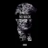 About No Mask (feat. 44.BLVD Kayo) Song