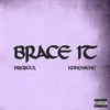 About Brace It (feat. Konshens) Song
