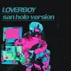 Loverboy San Holo Version