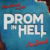 About I'm Dead (feat. Jaden Hossler) [From the Podcast “Prom In Hell”] Song