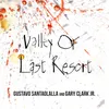 About Valley of Last Resort From "Freak Power" Song