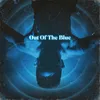 About Out of the Blue Song