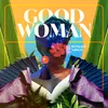 About Good Woman Song